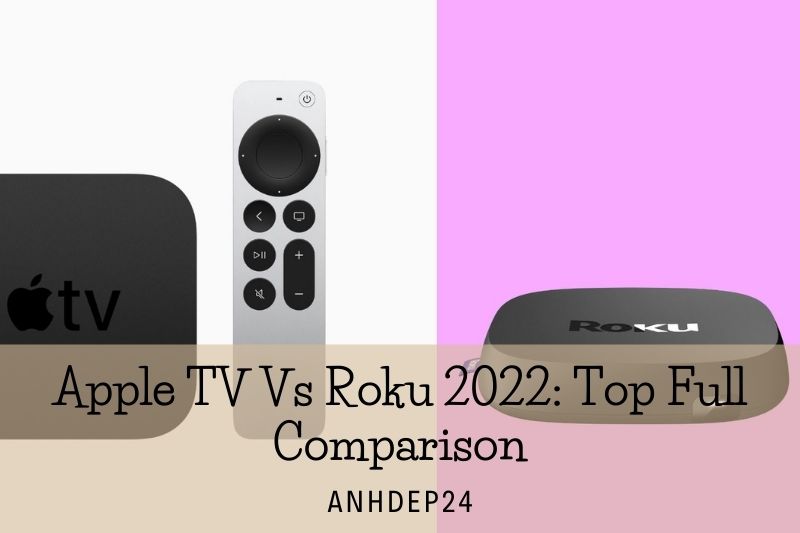Apple TV Vs Roku 2022 Top Full Comparison (1)