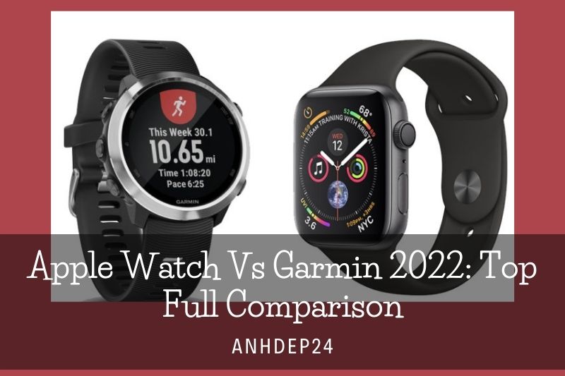 Apple Watch Vs Garmin 2022 Top Full Comparison