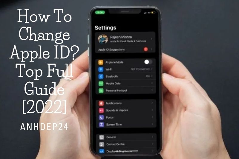 How To Change Apple ID Top Full Guide [2022]