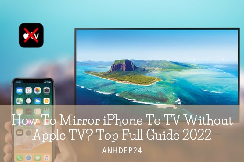 How To Mirror iPhone To TV Without Apple TV Top Full Guide 2022