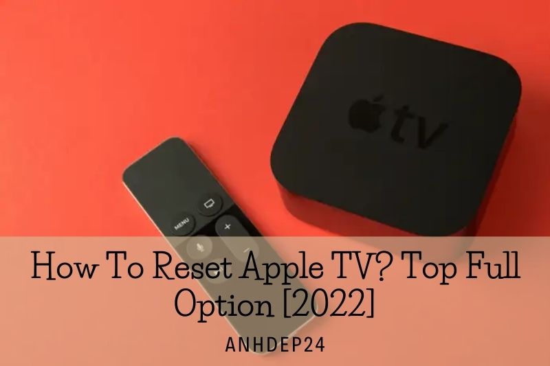 How To Reset Apple TV Top Full Option [2022]